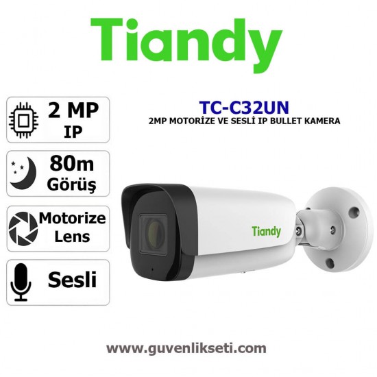 Tiandy TC-C32UN 2mp Sesli Motorize ip Bullet Kamera Tiandy TC-C32UN 2mp motorize sesli ip bullet kamera zoom lens dış mekan